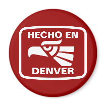 Hecho en Denver personalizado custom personalized magnets by hechoencamisetas Hecho en Denver personalizado custom personalized magnets
