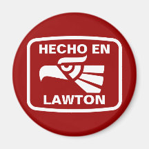 Hecho en Lawton personalizado custom personalized Fridge Magnet