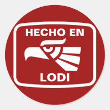 Hecho en Lodi personalizado custom personalized Round Sticker