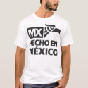 Hecho en Mexico t-shirts