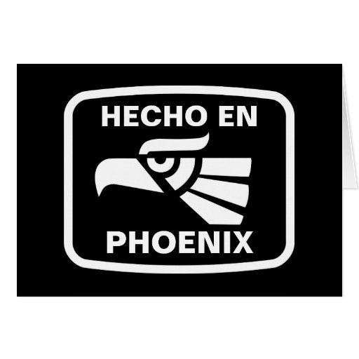 Hecho en Phoenix personalizado custom personalized Greeting Card