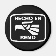 Hecho en Reno personalizado custom personalized Fridge Magnets