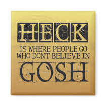 Heck! Refrigerator Magnet