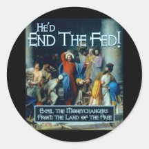 He'd End the Fed Round Sticker