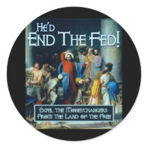 He'd End the Fed Round Sticker