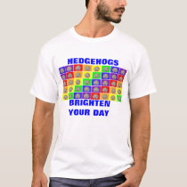 Hedgehogs Brighten Your Day t-shirts