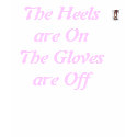 heels on gloves off T-Shirt