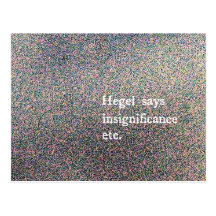 hegel says insignificance post card