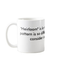 "Heirloom" Quote Mug
