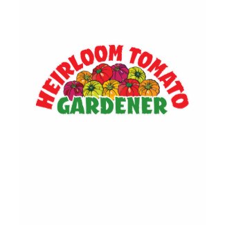 Heirloom Tomato Gardener shirt