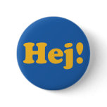 Hej! Sweden Buttons