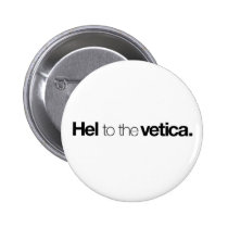 Hel to the vetica Button buttons