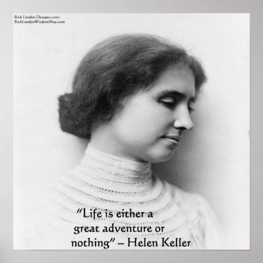 helen-keller-life-is-adventure-quote-poster-zazzle