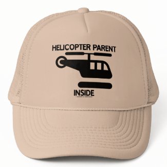 Helicopter Parent Inside (Sign) hat
