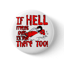 Hell Freezes Over buttons by boltzdesignz Hell Freezes Over buttons