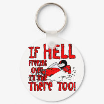 Hell Freezes Over keychains by boltzdesignz Hell Freezes Over keychains