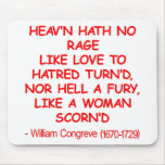 Hell Hath No Fury Like A Woman Scorned mousepads