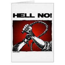 Hell No! Anti Slavery Discrimination Art Greeting Cards