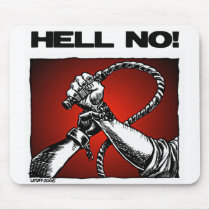 Hell No! Anti Slavery Discrimination Art Mouse Pads