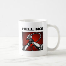 Hell No! Anti Slavery Discrimination Art Mug