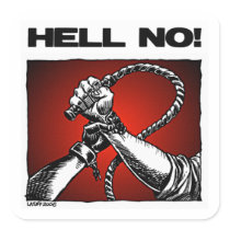 Hell No! Anti Slavery Discrimination Art Sticker