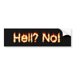 hell? no! bumper stickers