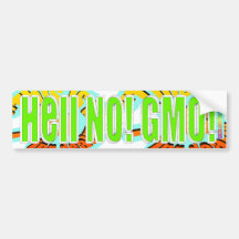 Hell No! GMO! Bumper Stickers