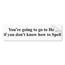 "Hell-Spell" bumper stickers by zazzler55811 "Hell-Spell" bumper stickers
