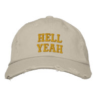 Hell Yeah embroideredhat