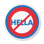 Hella is not a Word Magnet