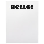 Hello!  Black and White. Custom Customized Letterhead