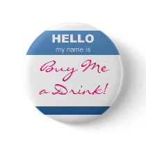 HELLO:Drink Pinback Buttons