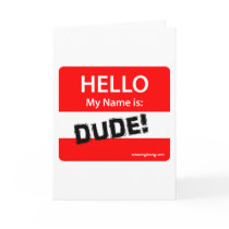 HELLO DUDE 1r Greeting Card
