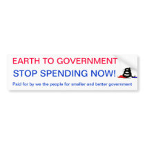 Hello?  Earth to Government, duh Bumper Stickers