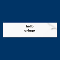 hello gringo bumper stickers