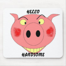 HELLO HANDSOME mousepads