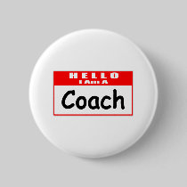 Hello, I Am A Coach ... Nametag Pinback Button