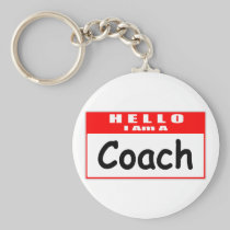 Hello, I Am A Coach ... Nametag Key Chain
