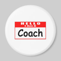Hello, I Am A Coach ... Nametag Magnet