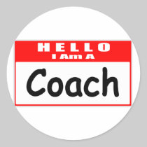 Hello, I Am A Coach ... Nametag Round Sticker