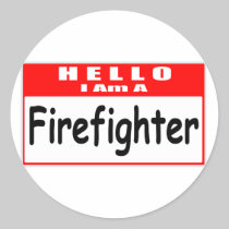 Hello, I Am A Firefighter ... Nametag Sticker