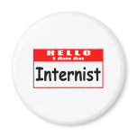 Hello, I Am A Internist ... Nametag Fridge Magnets