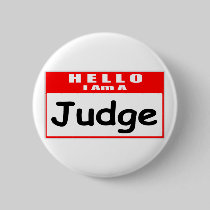 Hello, I Am A Judge ... Nametag Pins