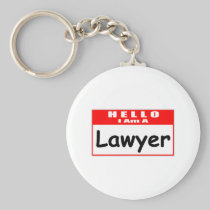 Hello, I Am A Lawyer ... Nametag Key Chains