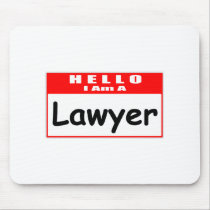 Hello, I Am A Lawyer ... Nametag Mousepads