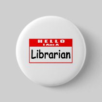 Hello, I Am A Librarian ... Nametag Pins