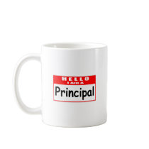 Hello, I Am A Principal ... Nametag Mug
