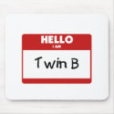 Hello I Am Twin B mousepads by Scrappintwins Hello I Am Twin B mousepads