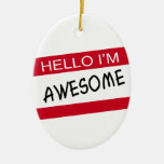 Hello Im Awesome Christmas Tree Ornaments