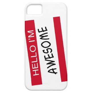 Hello Im Awesome iPhone 5 Cover
